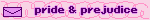 pride and pejudice